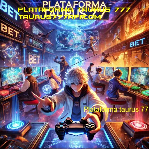 Plataforma taurus 777